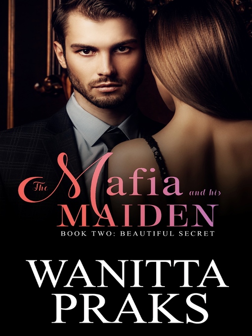 Title details for The Mafia and His Maiden by Wanitta Praks - Available